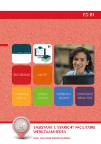 Omslag van het leerwerkboek voor 'Mbo: Facilitair leidinggeven' met de titel 'Basistaak B1-K1: Verricht facilitaire werkzaamheden'