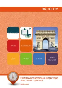 Omslag van het leerwerkboek voor 'Mbo: Travel, Leisure & Hospitality' met de titel 'Examenvoorbereiding Frans voor Travel, Leisure & Hospitality'