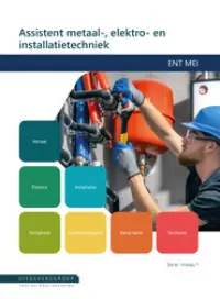 Omslag van het leerwerkboek voor 'Mbo: Entree-opleidingen' met de titel 'Assistent metaal-, elektro- en installatietechniek'