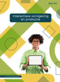 Omslag van het leerwerkboek voor 'Vmbo: Media, vormgeving & ICT' met de titel 'Interactieve vormgeving en productie'