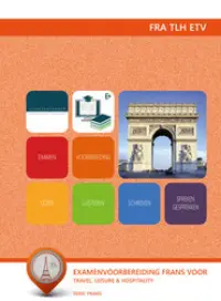 Omslag van het leerwerkboek voor 'Mbo: Travel, Leisure & Hospitality' met de titel 'Examenvoorbereiding Frans voor Travel, Leisure & Hospitality'