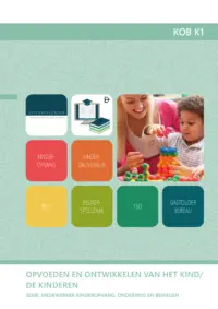 Omslag van het leerwerkboek voor 'Mbo: Pedagogisch werk' met de titel 'Opvoeden en ontwikkelen van het kind/de kinderen'